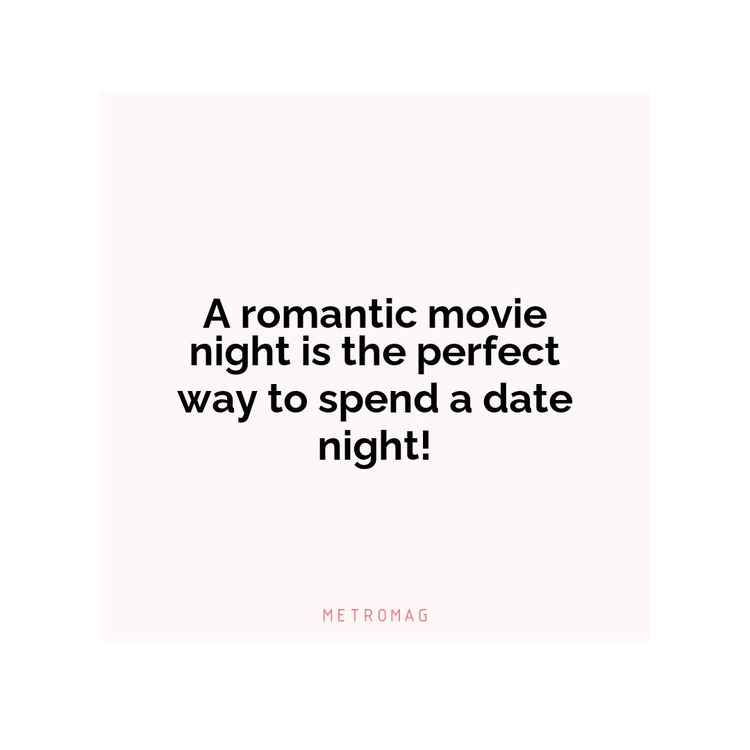A romantic movie night is the perfect way to spend a date night!