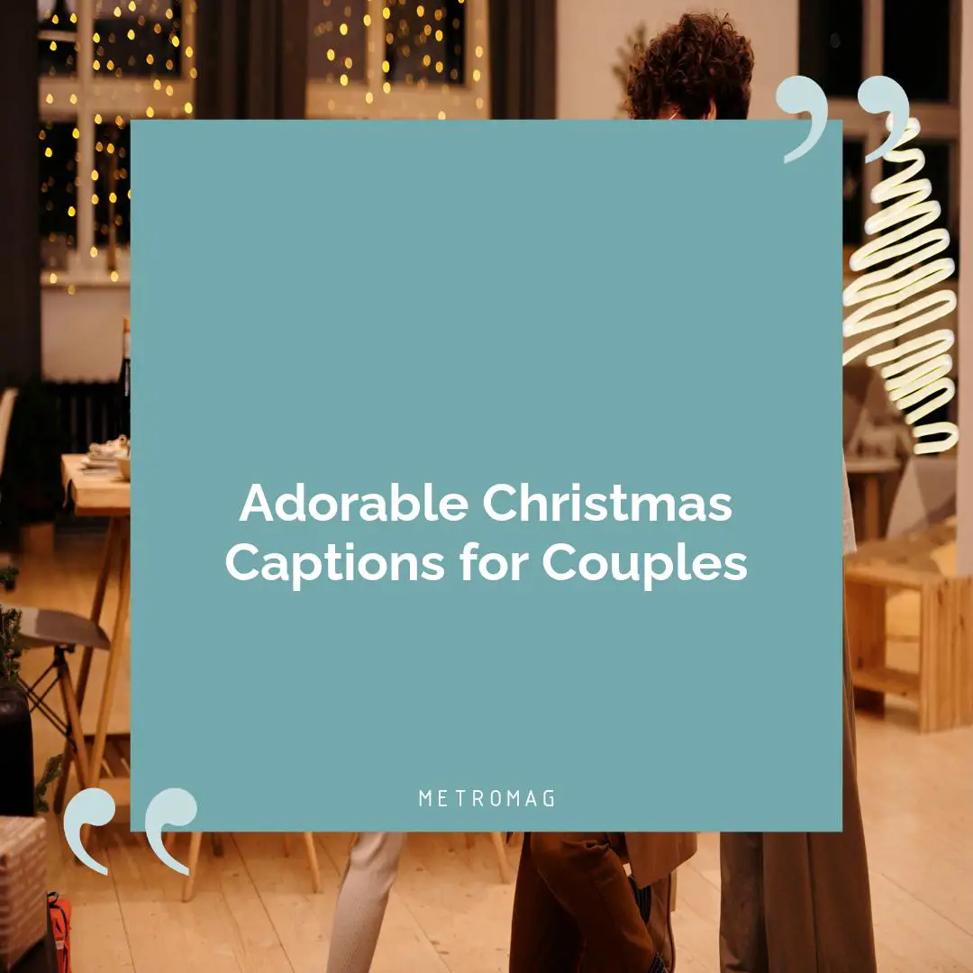 Adorable Christmas Captions for Couples