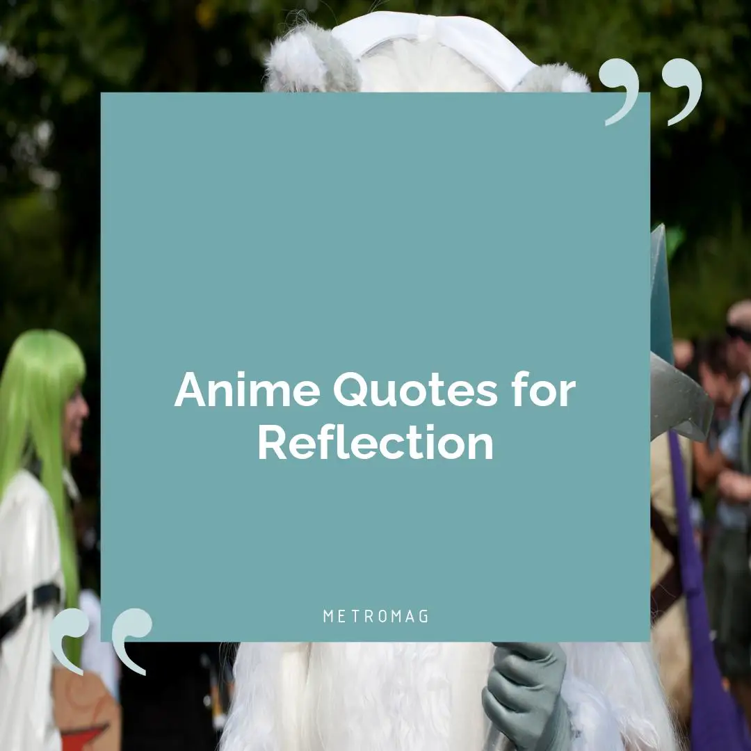 Anime Quotes for Reflection
