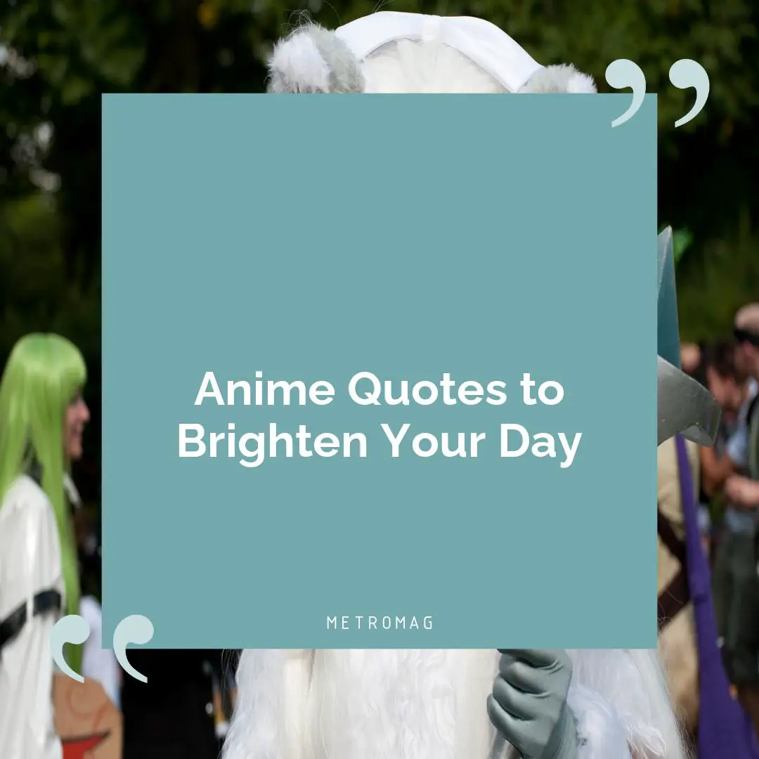 Anime Quotes to Brighten Your Day