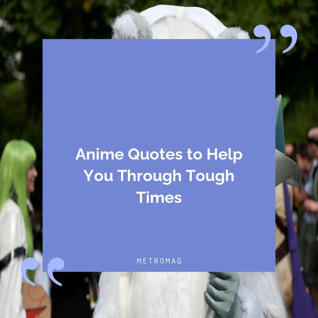 Anime Quotes to Help You Through Tough Times