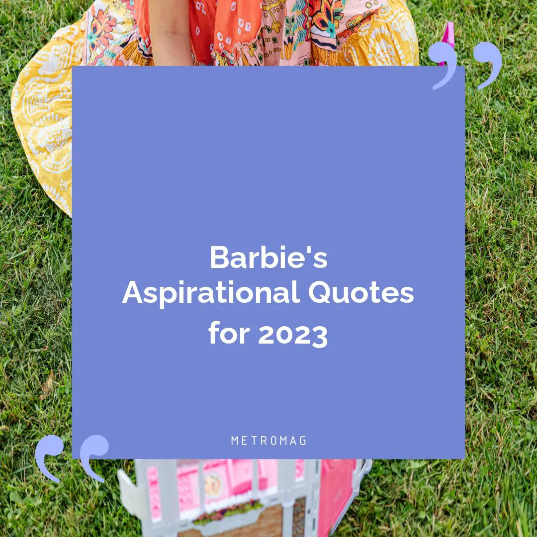 Barbie's Aspirational Quotes for 2023