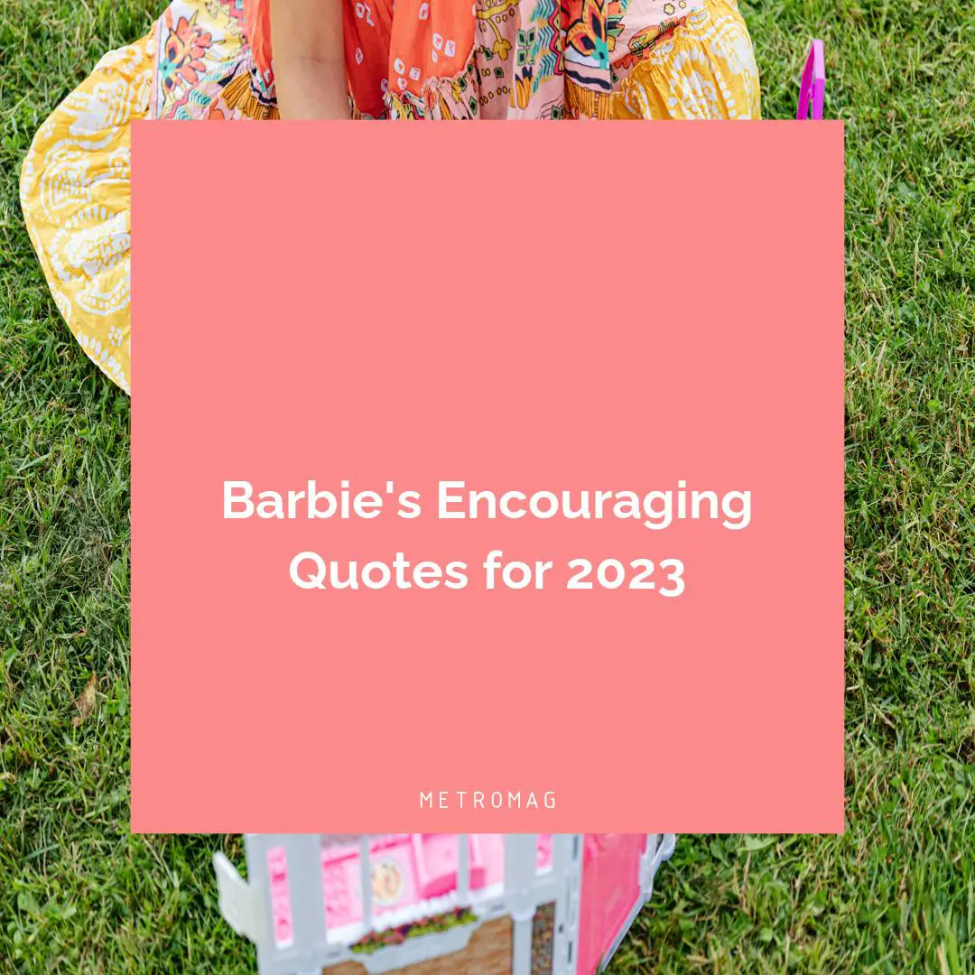 Barbie's Encouraging Quotes for 2023