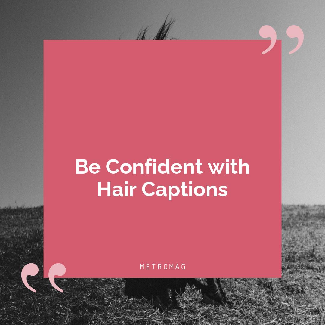 Be Confident with Hair Captions