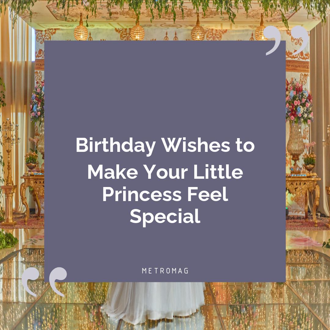 Birthday Wishes to Make Your Little Princess Feel Special