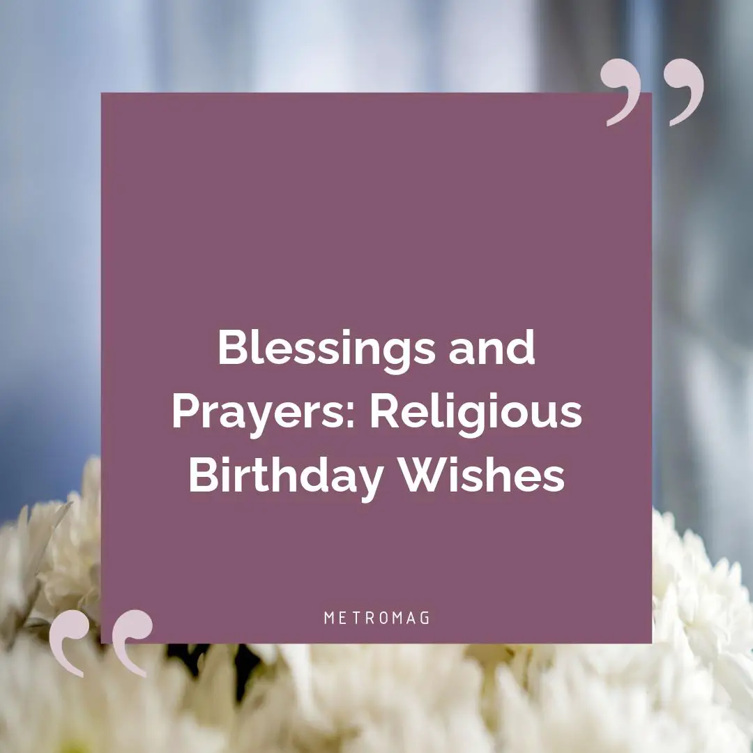 Blessings and Prayers: Religious Birthday Wishes