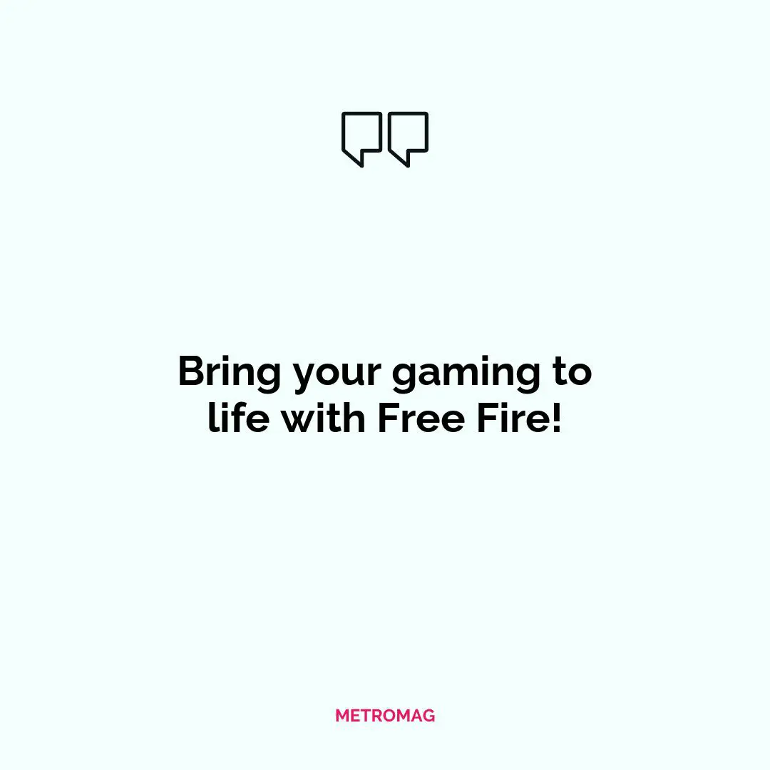 Bring your gaming to life with Free Fire!