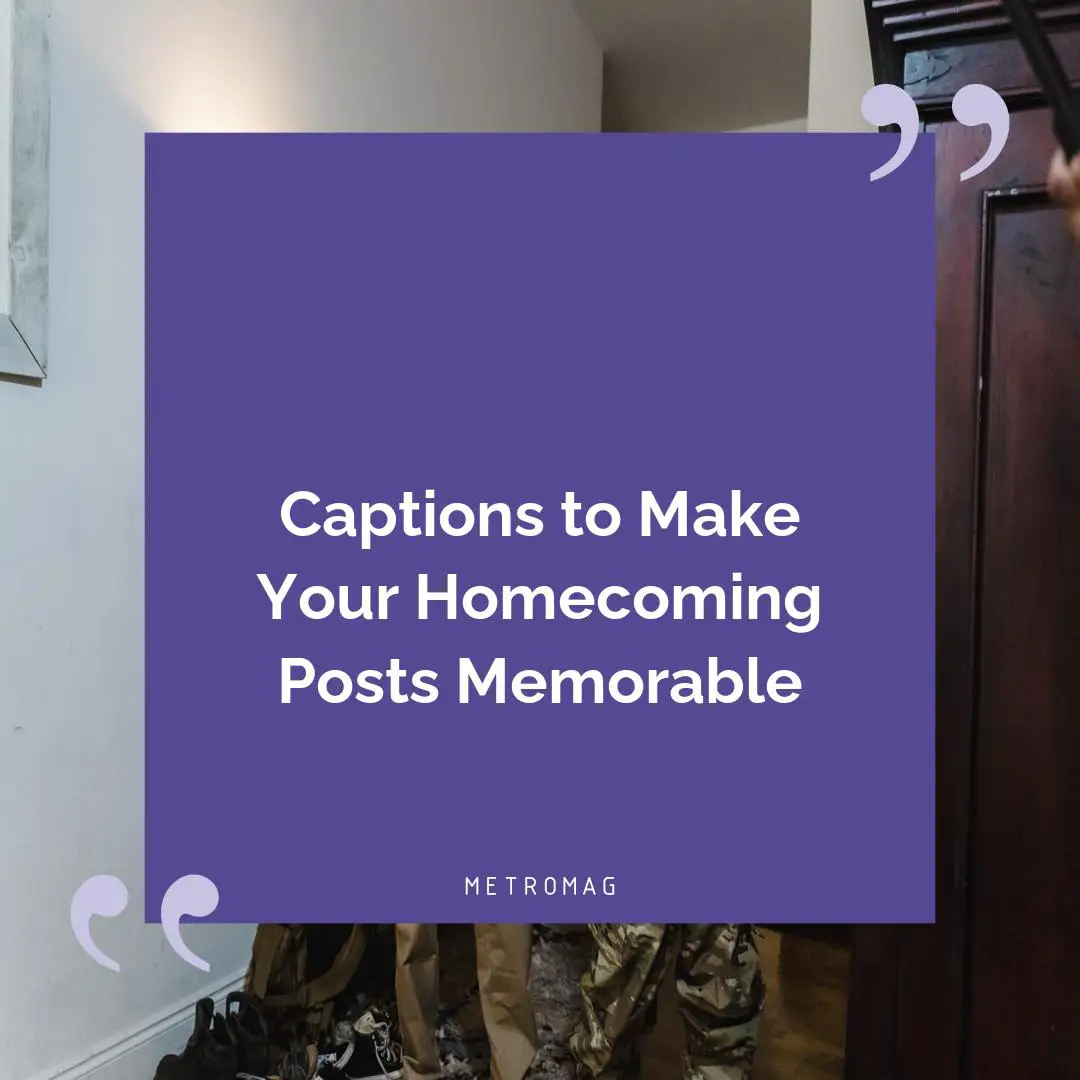 Captions to Make Your Homecoming Posts Memorable