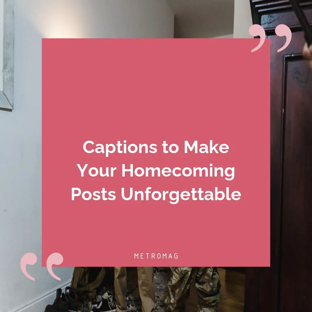 Captions to Make Your Homecoming Posts Unforgettable