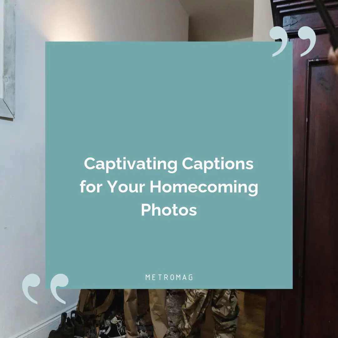Captivating Captions for Your Homecoming Photos