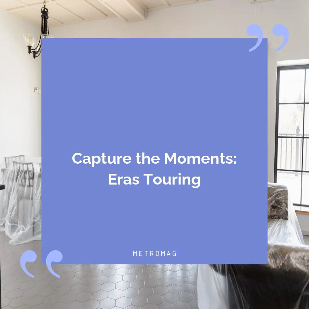 Capture the Moments: Eras Touring