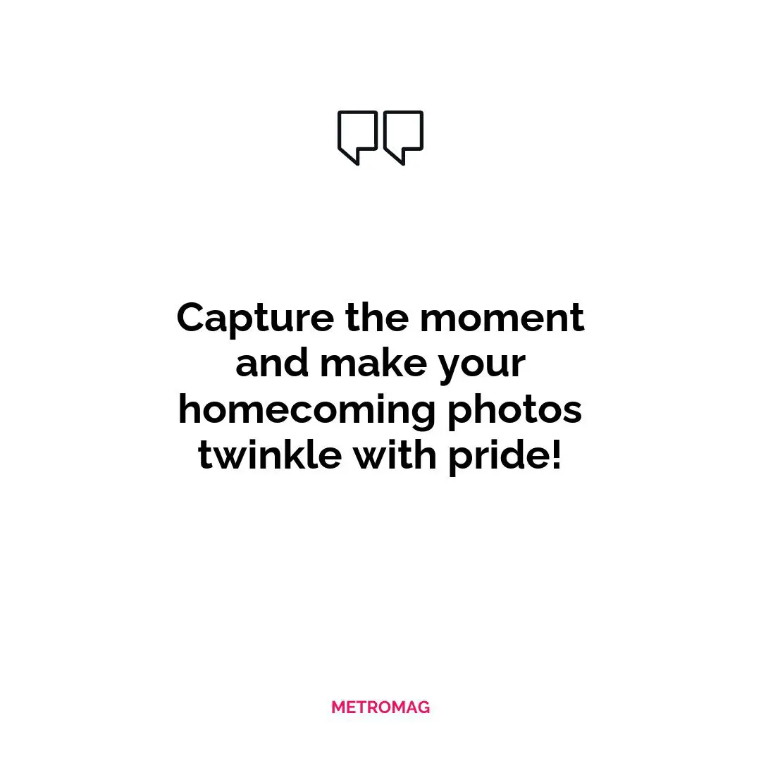 Capture the moment and make your homecoming photos twinkle with pride!