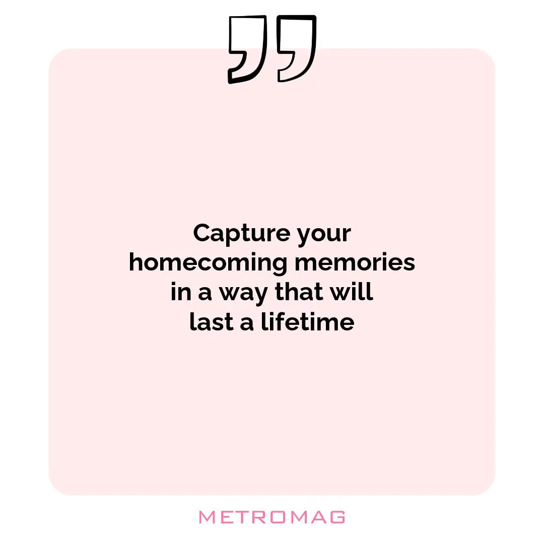 Capture your homecoming memories in a way that will last a lifetime