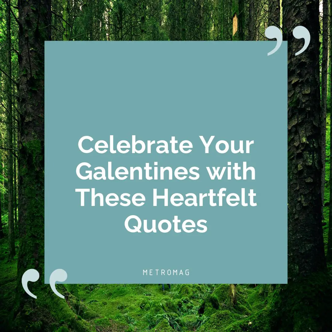Celebrate Your Galentines with These Heartfelt Quotes