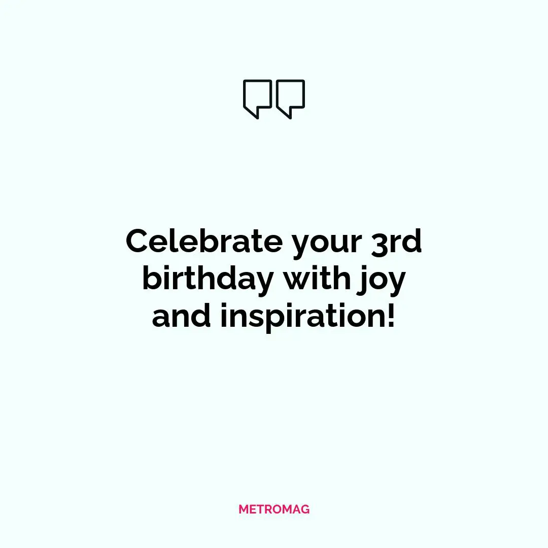 Celebrate your 3rd birthday with joy and inspiration!