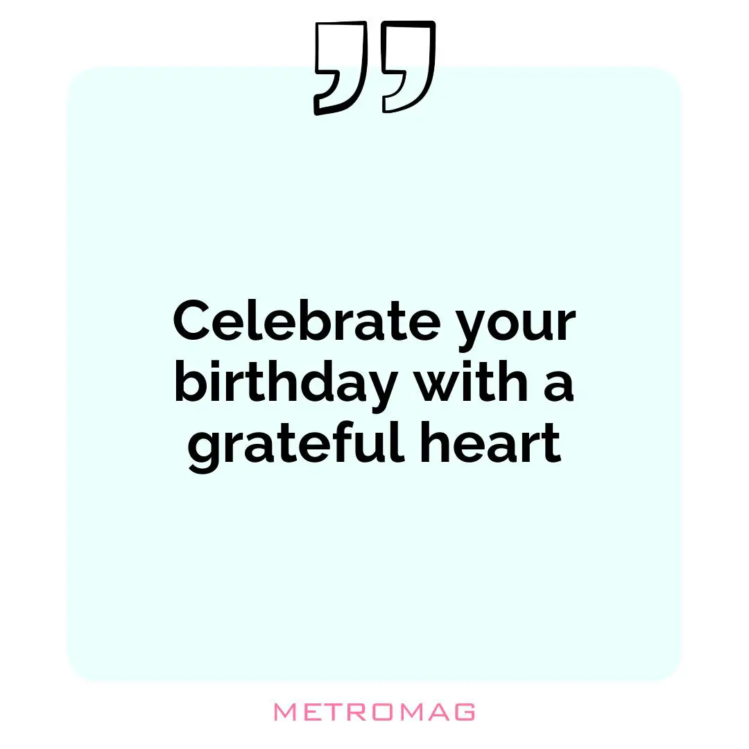 Celebrate your birthday with a grateful heart