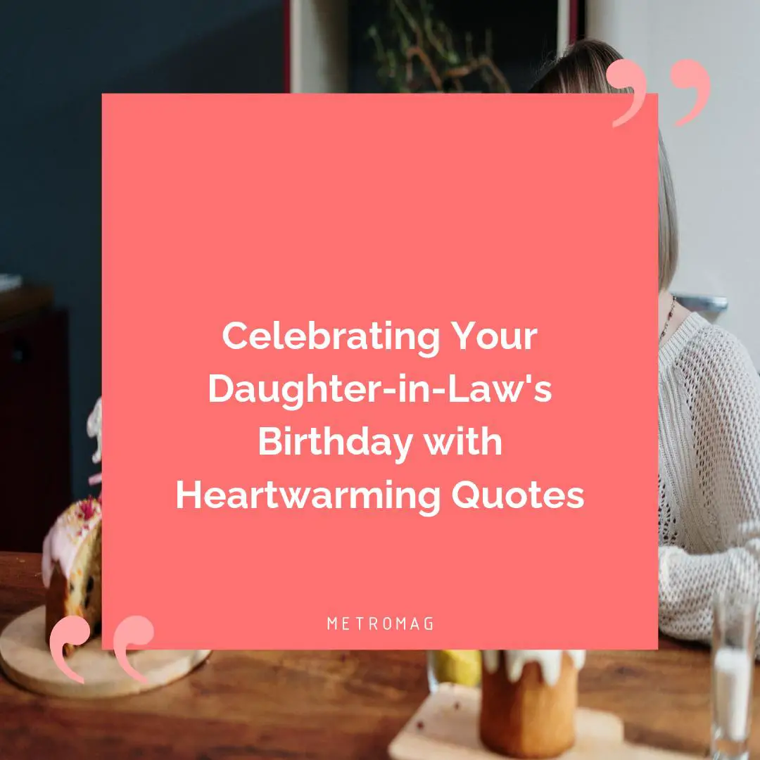 Celebrating Your Daughter-in-Law's Birthday with Heartwarming Quotes