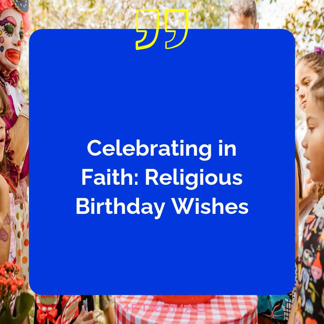 Celebrating in Faith: Religious Birthday Wishes