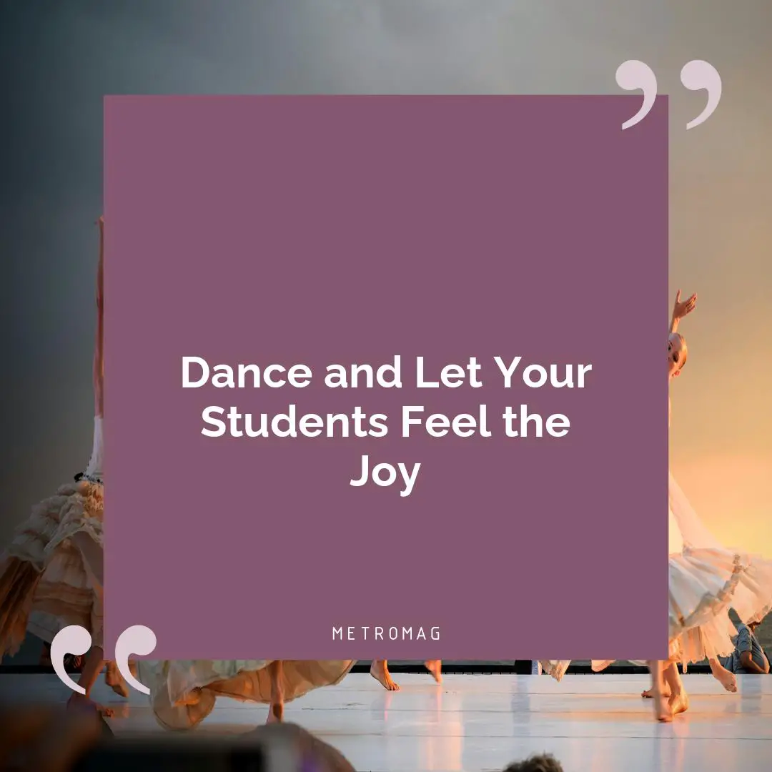 Dance and Let Your Students Feel the Joy