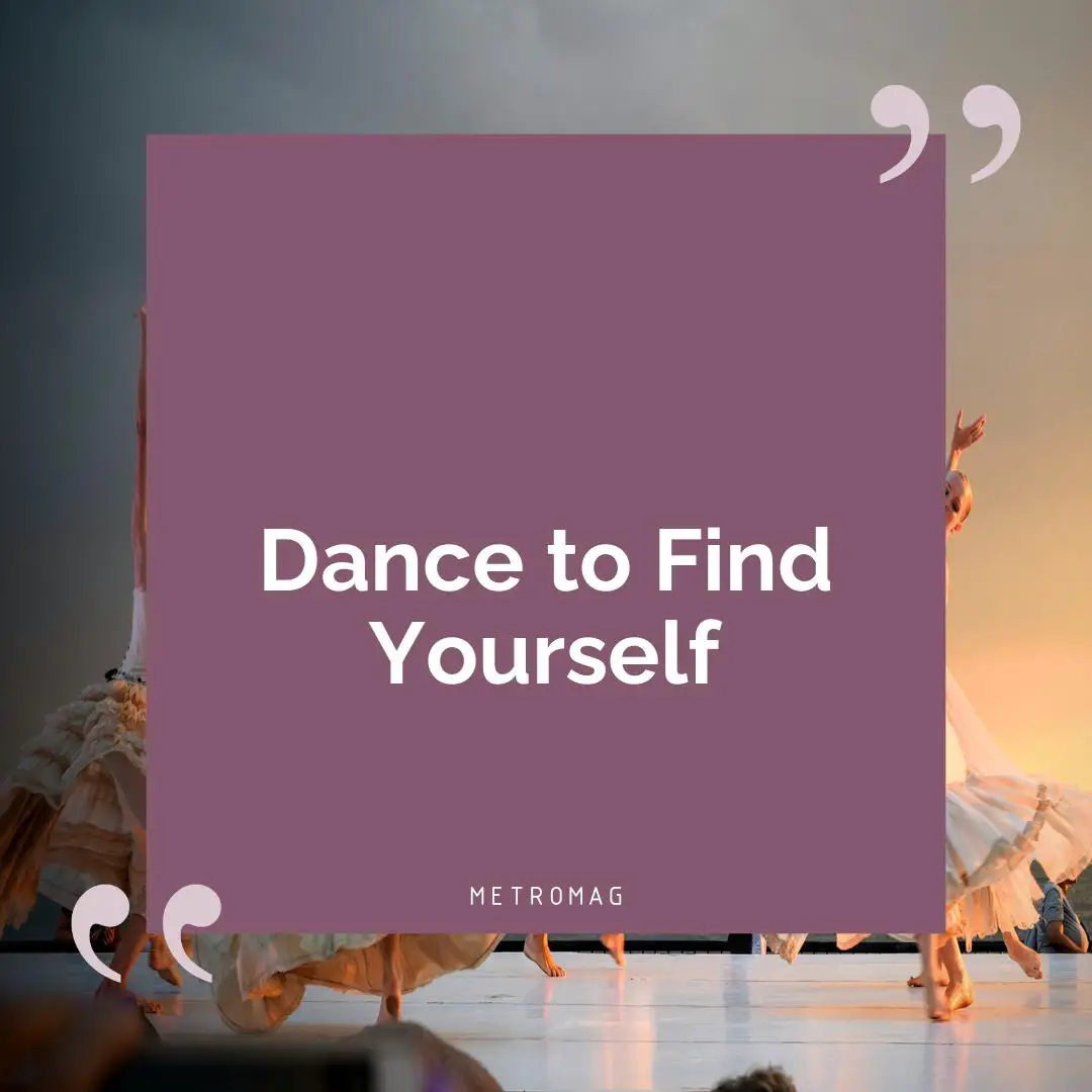 Dance to Find Yourself