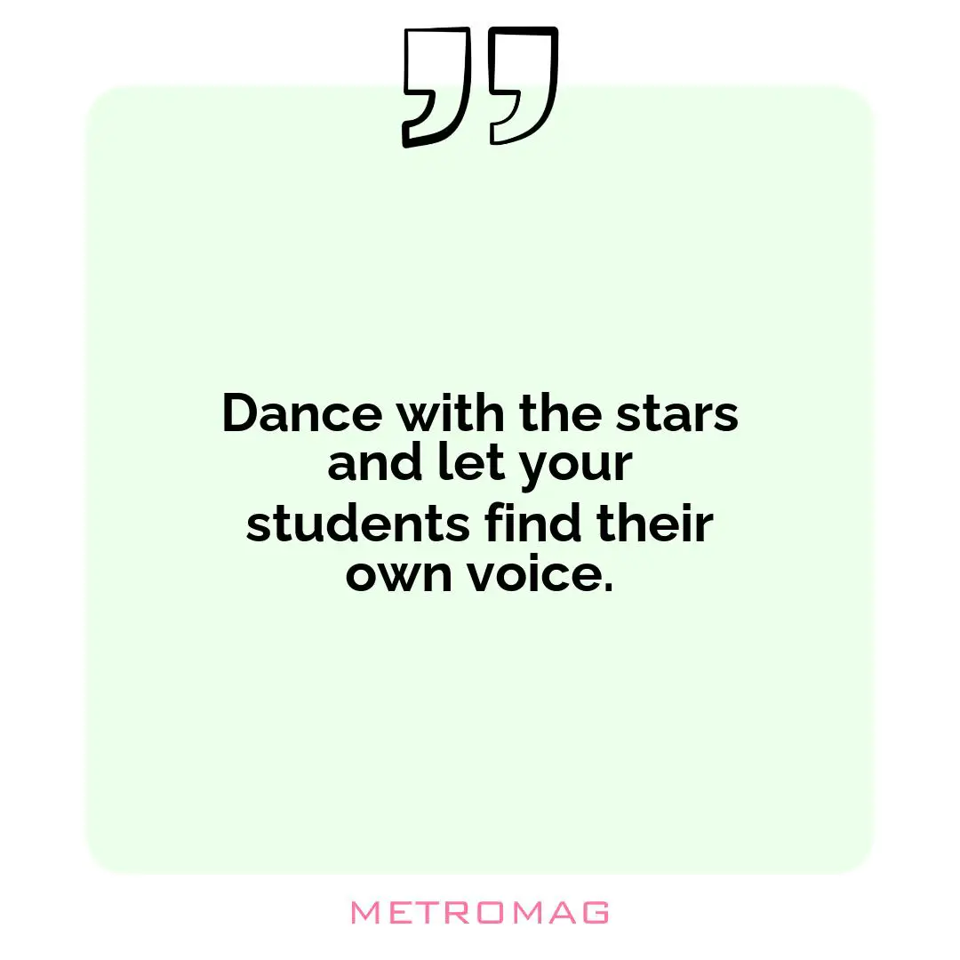 Dance with the stars and let your students find their own voice.