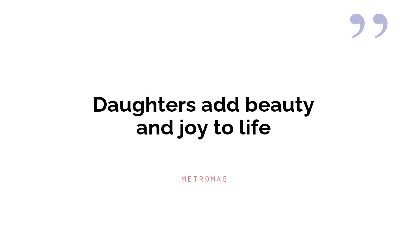 Daughters add beauty and joy to life