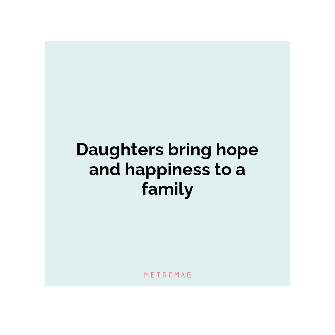 Daughters bring hope and happiness to a family