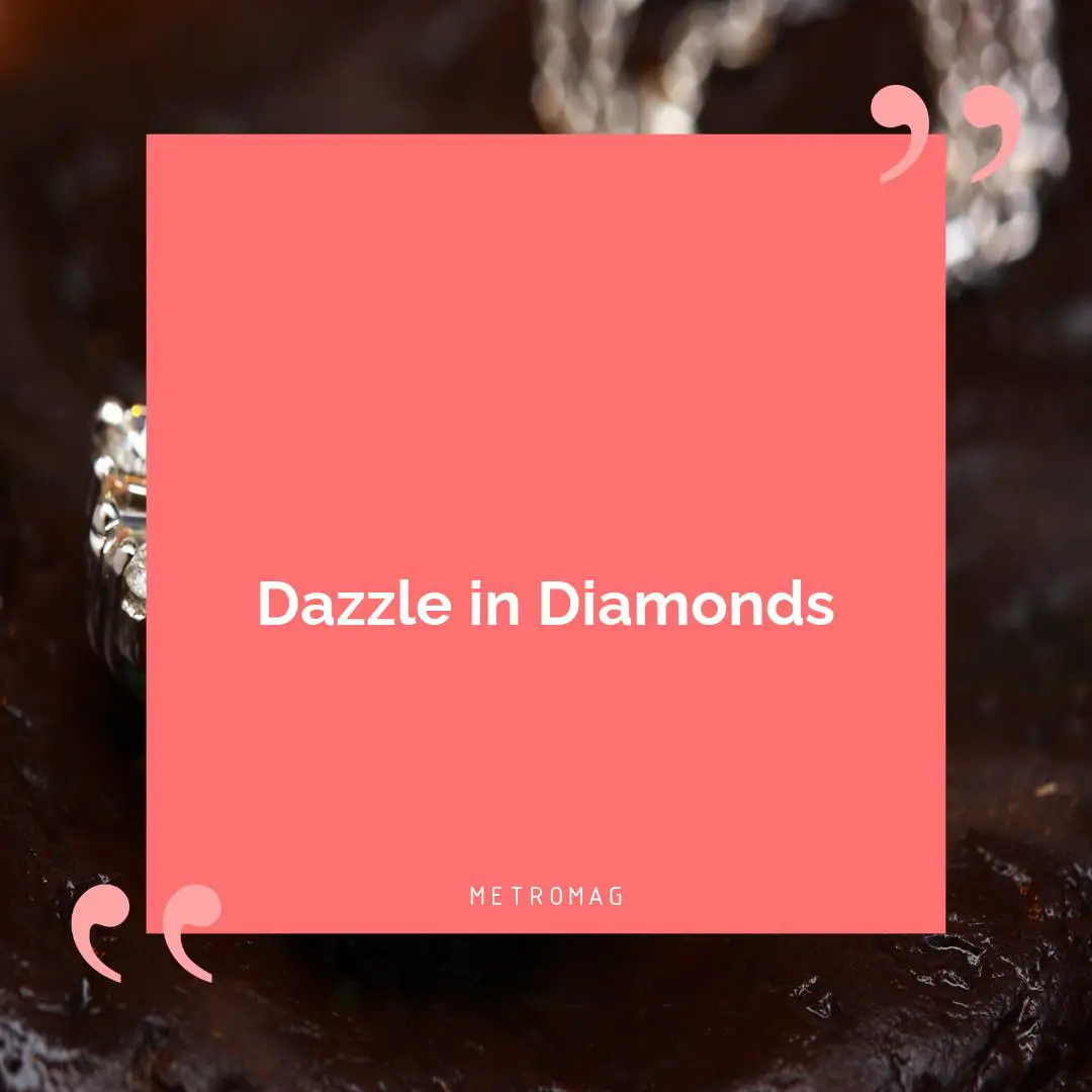 Dazzle in Diamonds