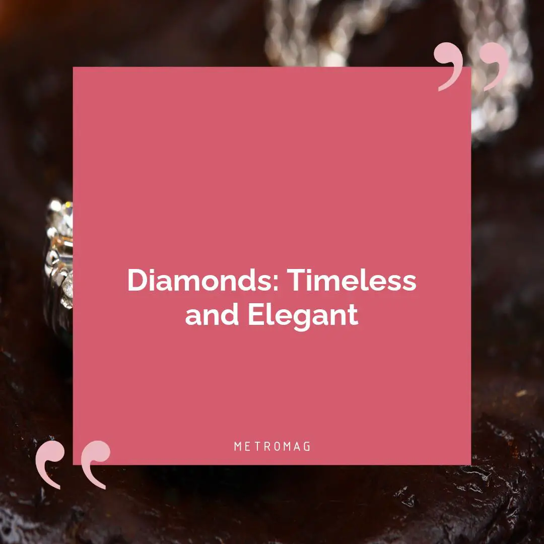 Diamonds: Timeless and Elegant