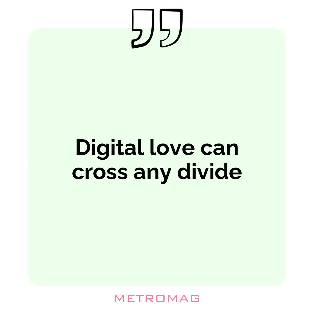 Digital love can cross any divide