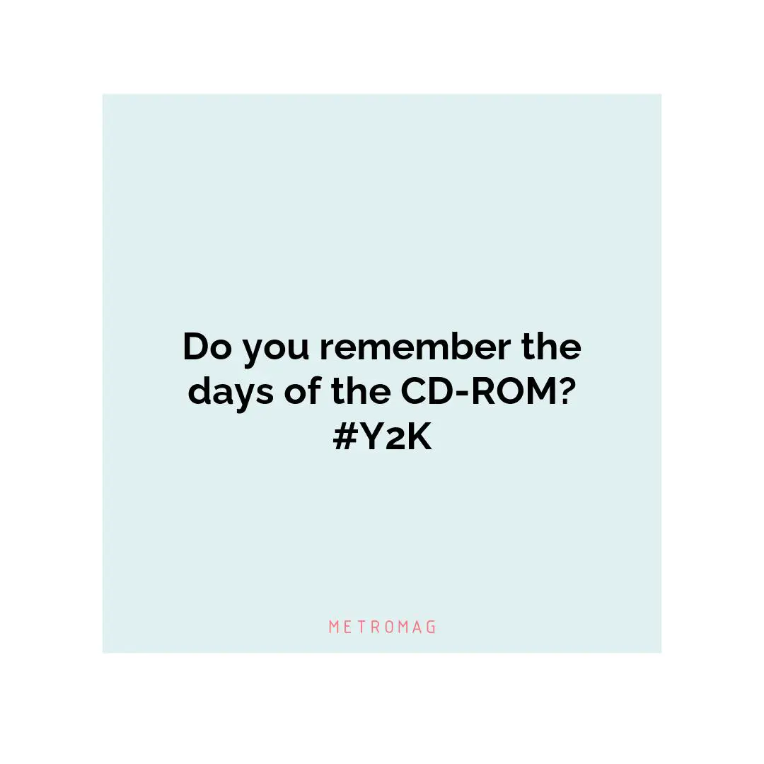 Do you remember the days of the CD-ROM? #Y2K