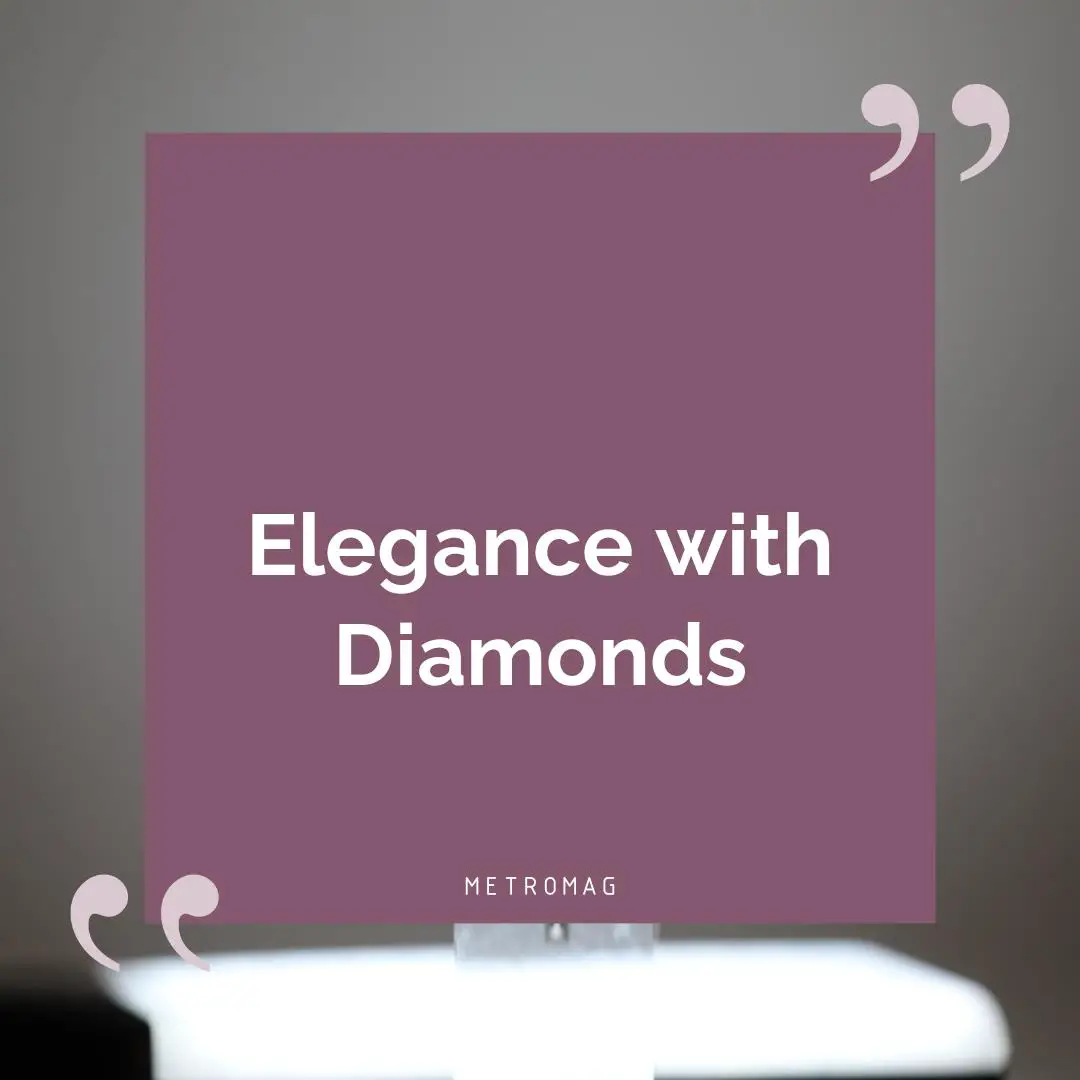 Elegance with Diamonds