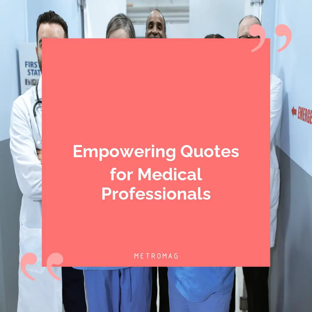 Empowering Quotes for Medical Professionals