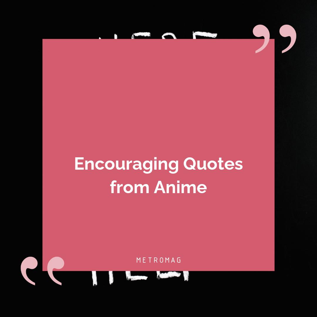 Encouraging Quotes from Anime