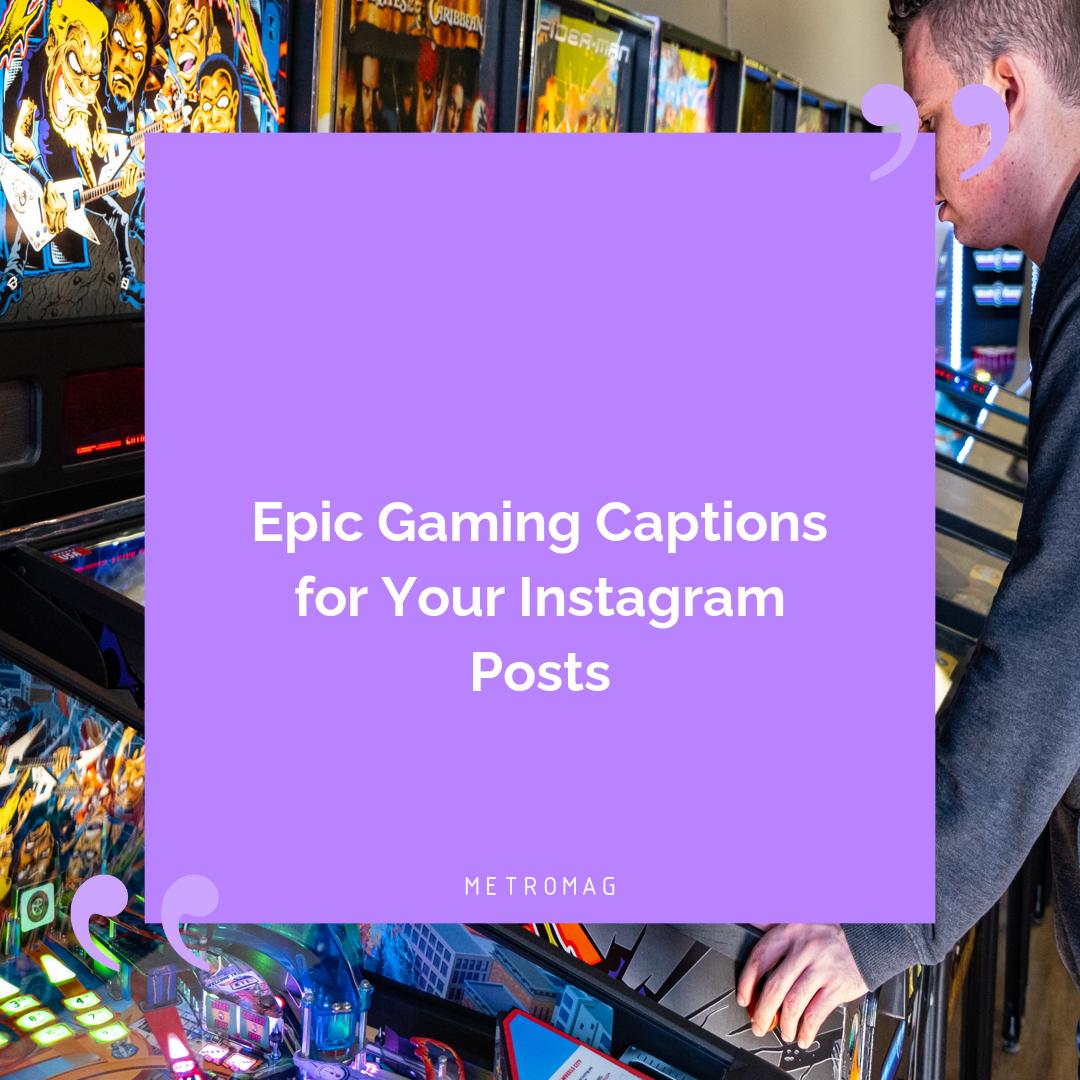 Epic Gaming Captions for Your Instagram Posts