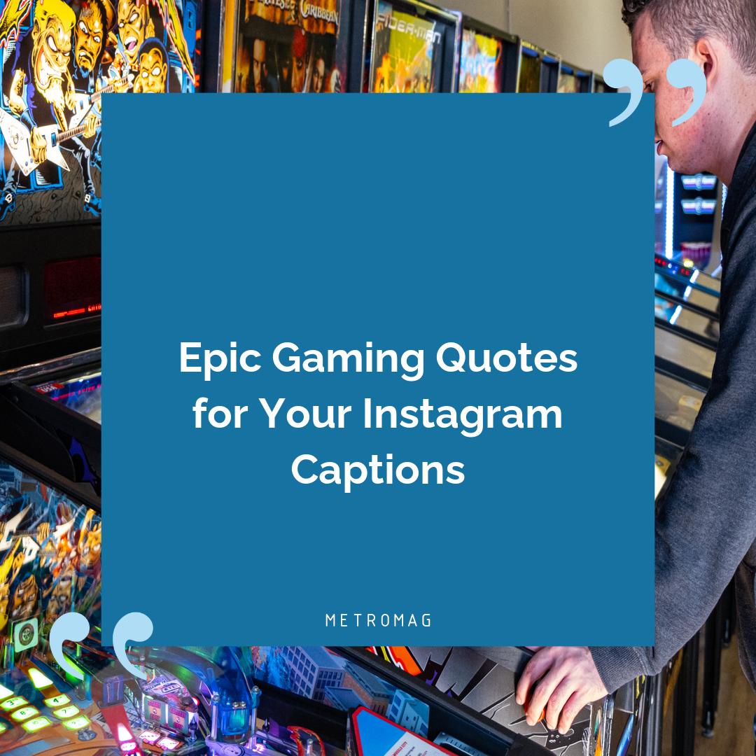 Epic Gaming Quotes for Your Instagram Captions