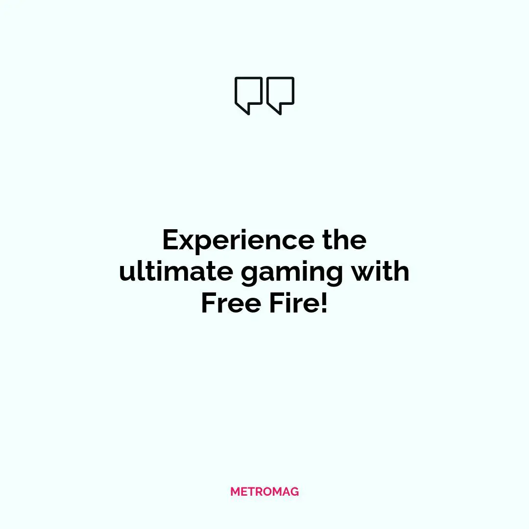Experience the ultimate gaming with Free Fire!