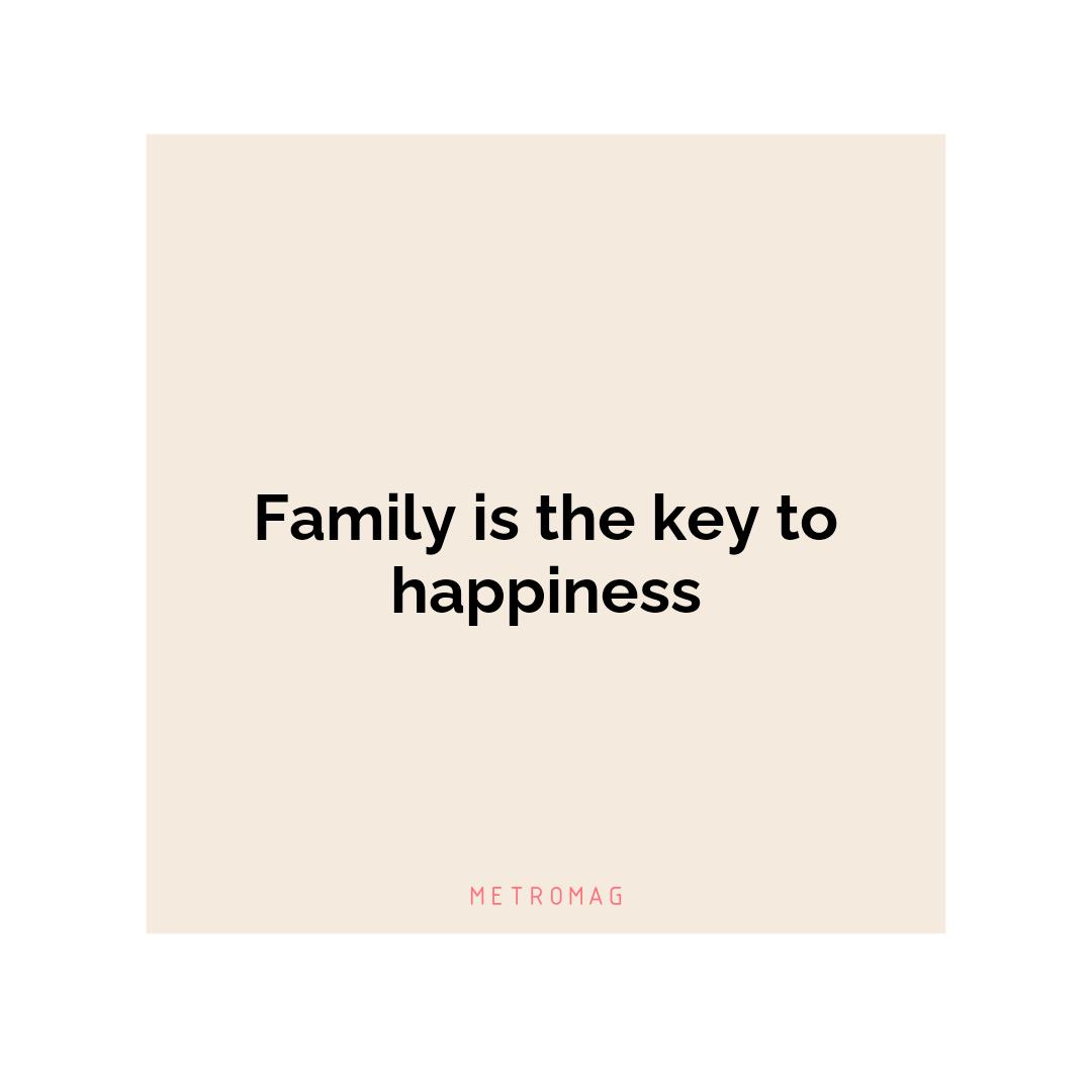 Family is the key to happiness