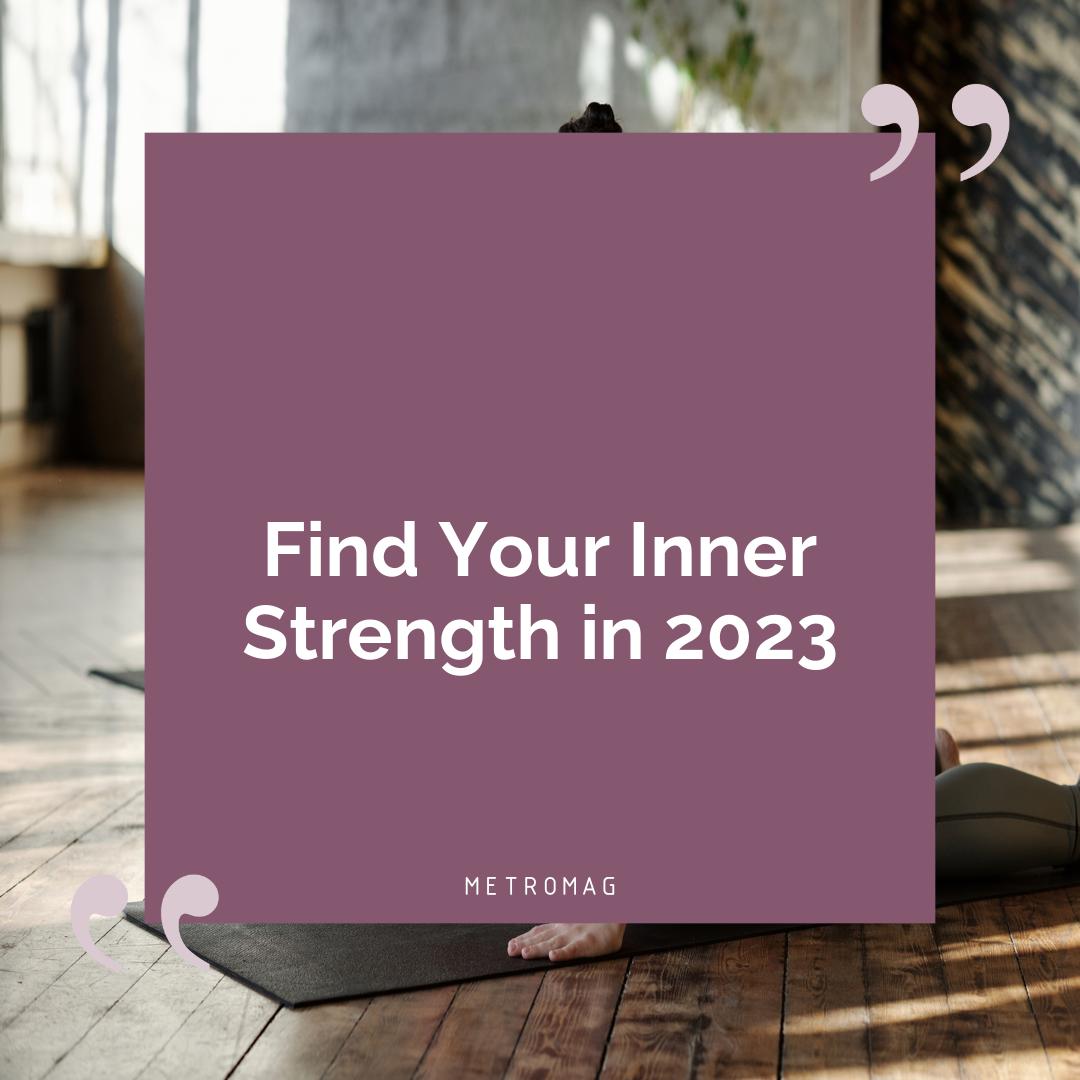 Find Your Inner Strength in 2023