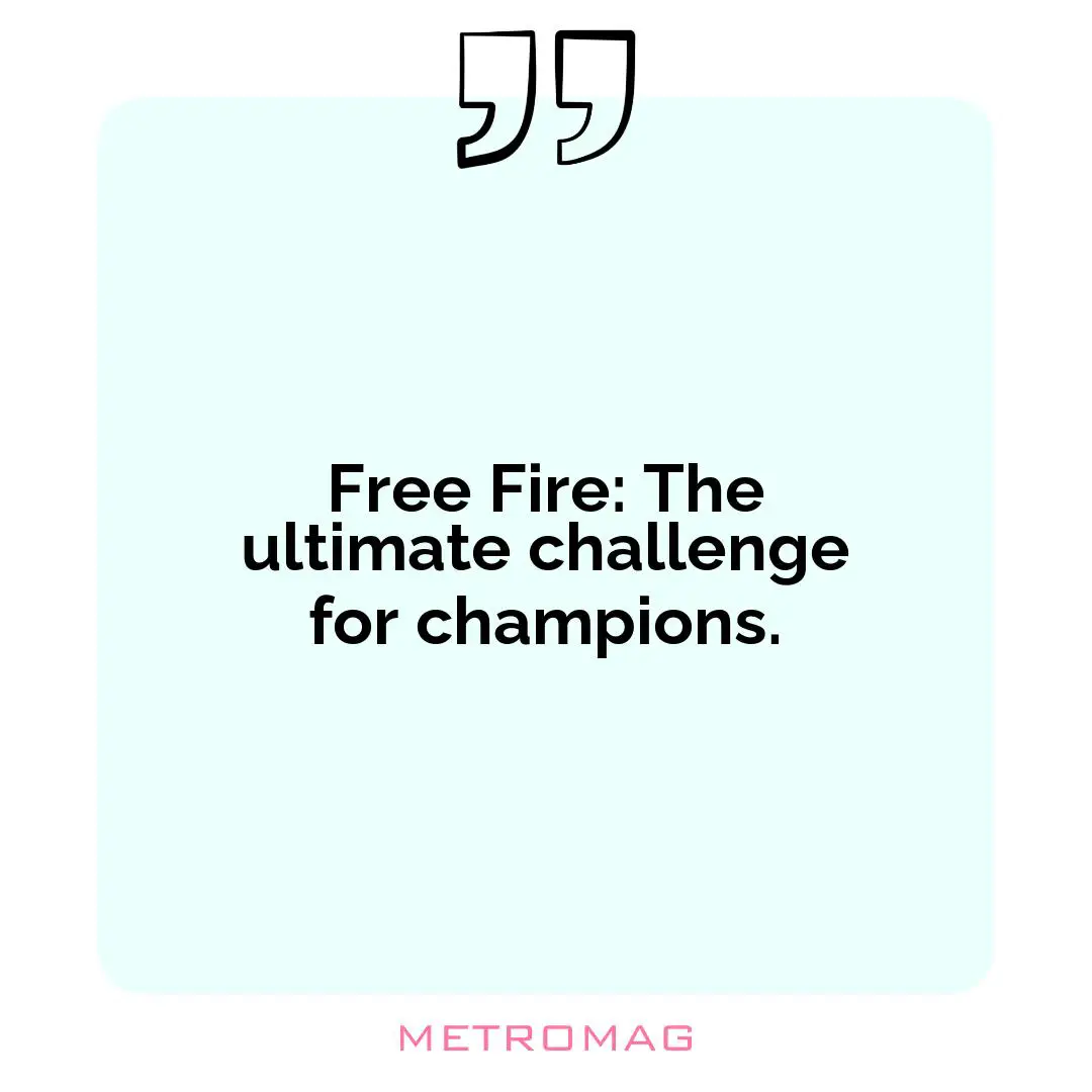 Free Fire: The ultimate challenge for champions.