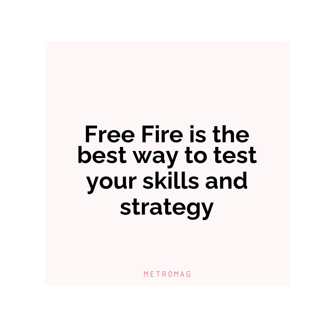 Free Fire is the best way to test your skills and strategy