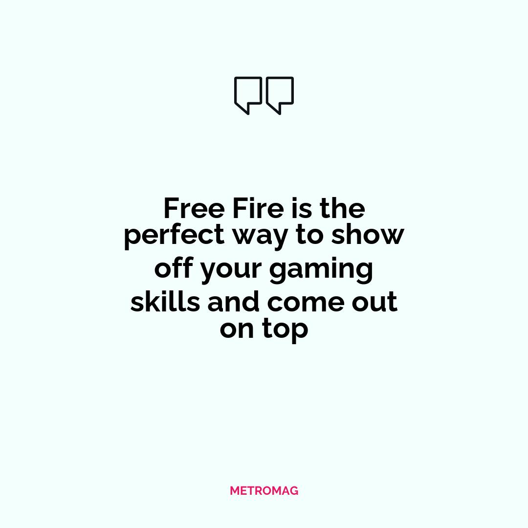 Free Fire is the perfect way to show off your gaming skills and come out on top