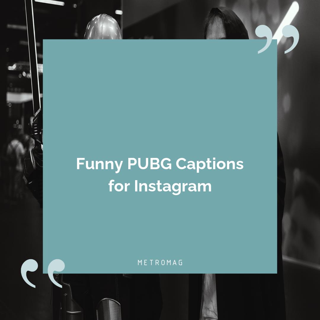 Funny PUBG Captions for Instagram