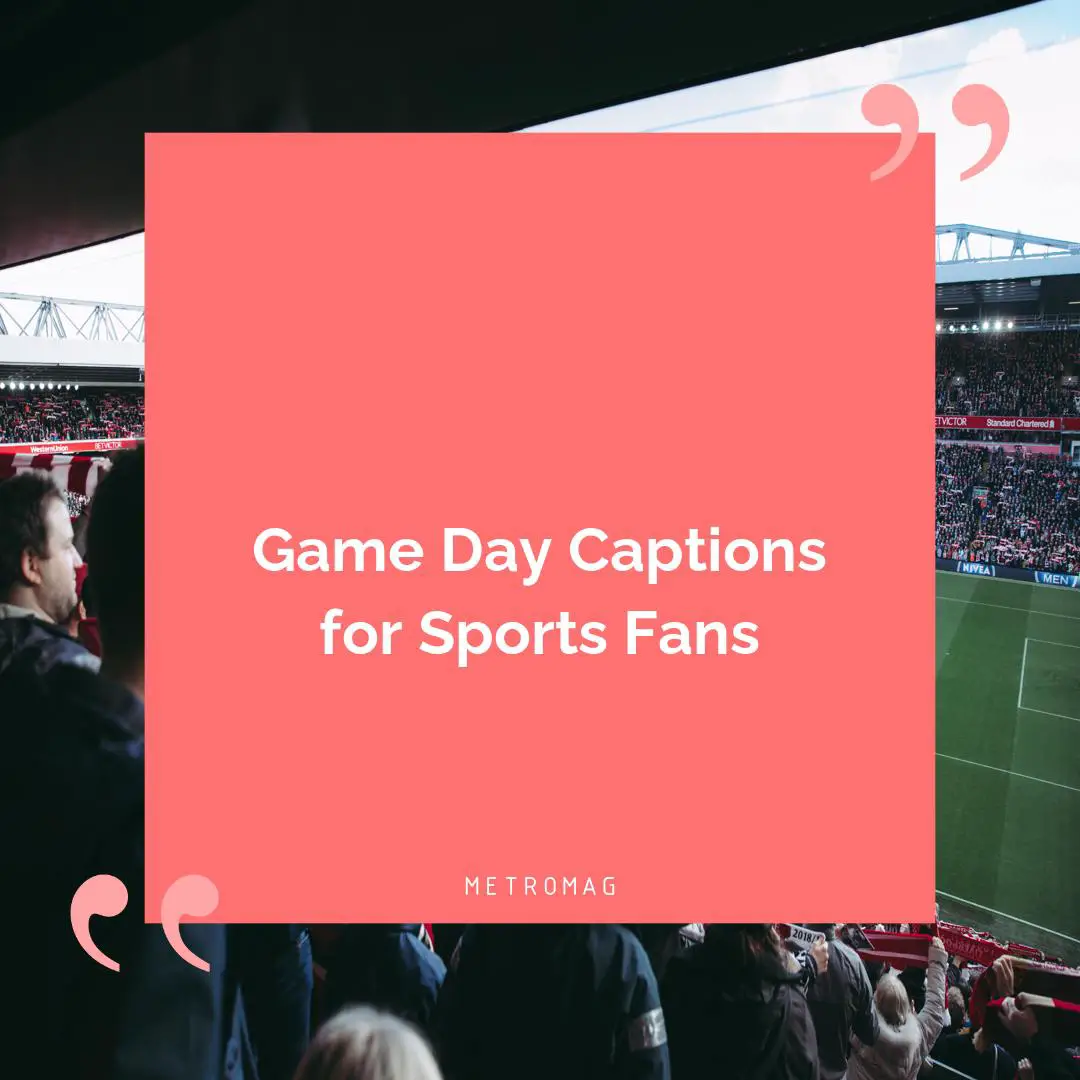 Game Day Captions for Sports Fans
