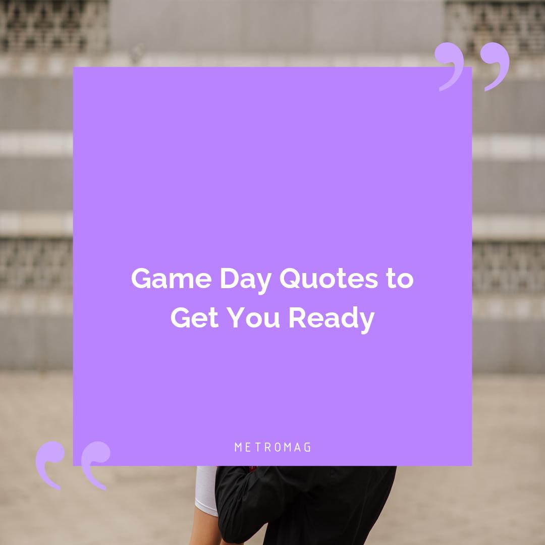 Game Day Quotes to Get You Ready