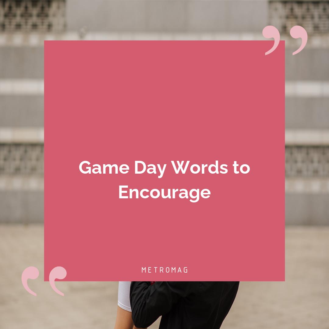 Game Day Words to Encourage