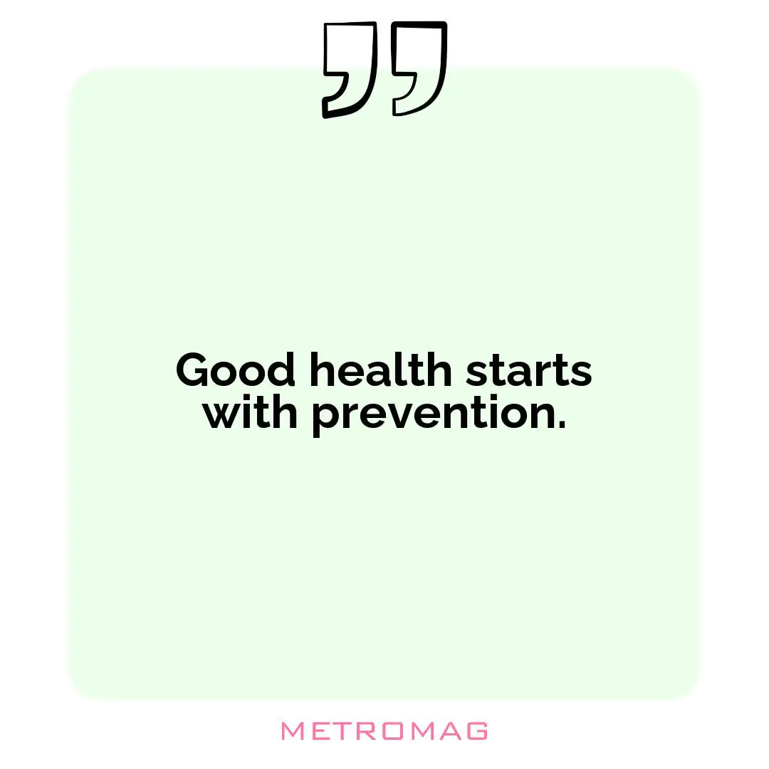 Good health starts with prevention.