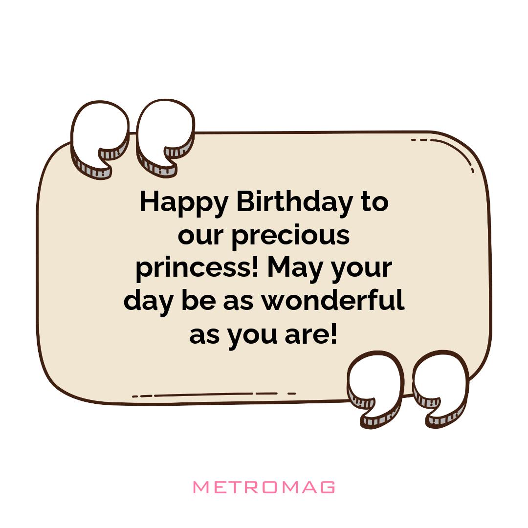 Happy Birthday to our precious princess! May your day be as wonderful as you are!