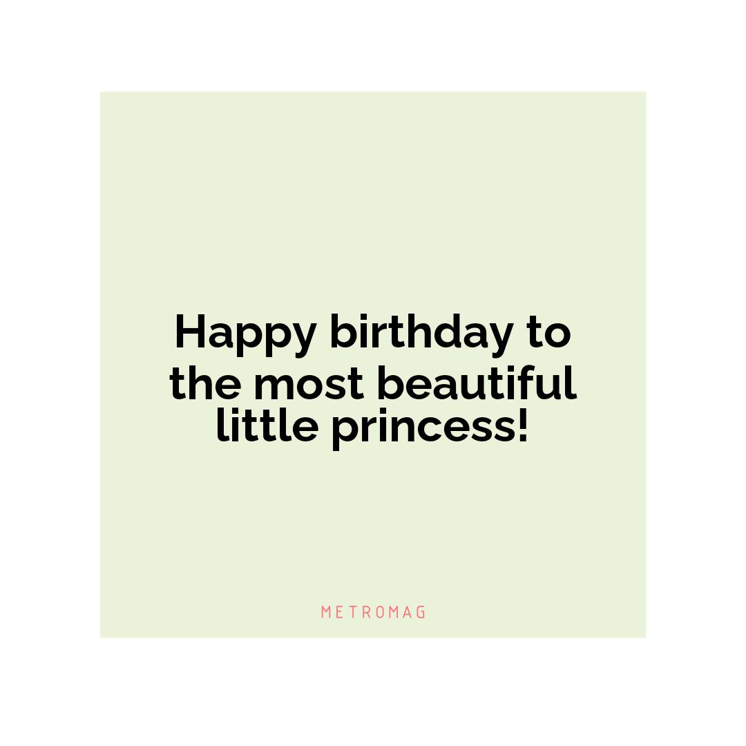 Happy birthday to the most beautiful little princess!