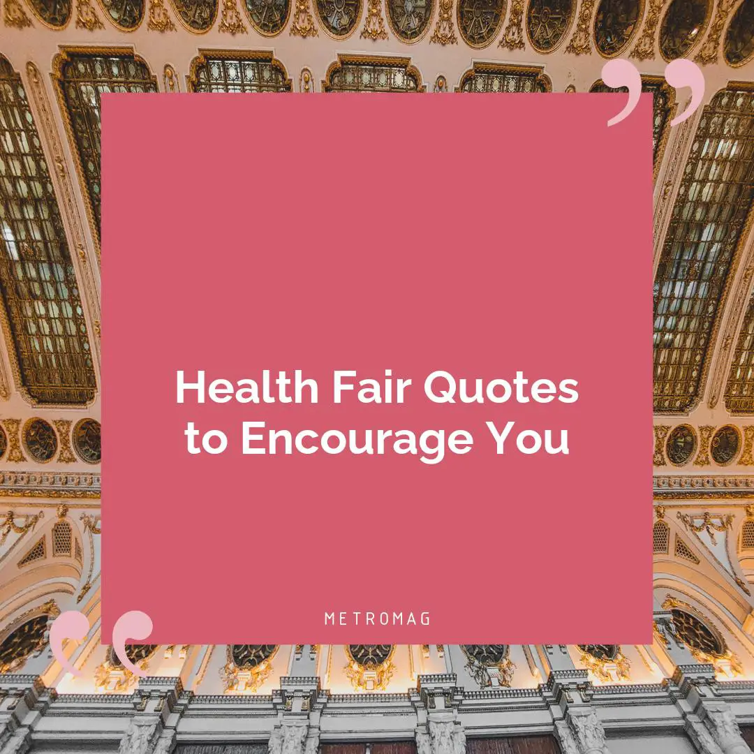 Health Fair Quotes to Encourage You